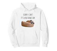 Pug sorry I can't it's a no bone day Pullover Hoodie