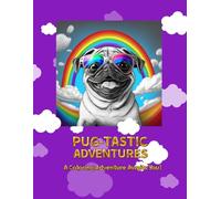 Pug-tastic Adventures: A Coloring Adventure Awaits You!