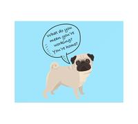 Pug - What Do You Mean You're Working? Chopping Board