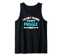 Puggles Pug Beagle Mix I'm Only Talking to My Puggle Today Tank Top