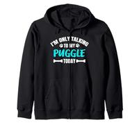 Puggles Pug Beagle Mix I'm Only Talking To My Puggle Today Zip Hoodie