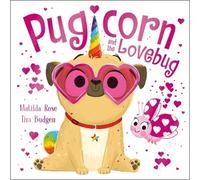 The Magic Pet Shop: Pugicorn and the Lovebug: (The Magic Pet Shop)
