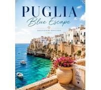 Puglia Blue Escape: Souvenir Edition Notebook Inspired by the Beauty of Puglia, Italy