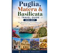 Puglia, Matera & Basilicata Travel Guide 2026-2027: Bari, Alberobello, Lecce, Ostuni & Polignano a Mare with Scenic Road Trips, Local Food, Beaches, ... (Wayfare & Co. Travel Guides Series)