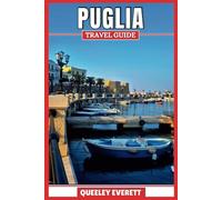 PUGLIA TRAVEL GUIDE 2025: Uncover the Timeless Charm of Italy’s Heel with Insider Tips and Local Insights.
