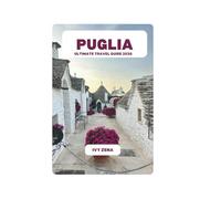 PUGLIA ULTIMATE TRAVEL GUIDE 2026