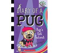 Pug's Got Talent: A Branches Book (Diary of a Pug #4): Volume 4