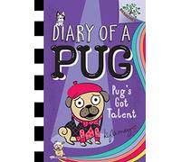Pug's Got Talent: A Branches Book (Diary of a Pug #4): Volume 4