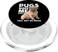Pugs Make Me Happy You Not So Much - Dog Lover Puppy Owner PopSockets PopGrip for MagSafe