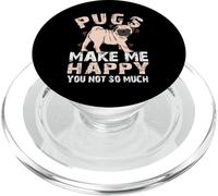 Pugs Make Me Happy You Not So Much Pug Dog Pet Lover Gift PopSockets PopGrip for MagSafe