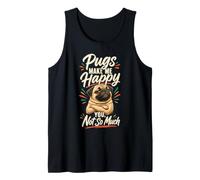 Pugs Make Me Happy You Not So Much Tank Top