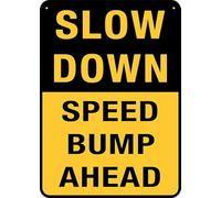 Puhayexi Slow Down Speed Bump Ahead Sign 8 X 12 Inches Rust Free Aluminum - Uv Protected, Waterproof, Weatherproof And Fade Resistant - 4 Pre-Drilled Holes