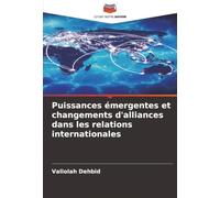 Puissances émergentes et changements d'alliances dans les relations internationales
