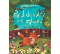 Puiul de vulpe cel zglobiu - Julia Donaldson, Editie in limba romana