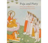 Puja and Piety: Hindu, Jain, and Buddhist Art from the Indian Subcontinent