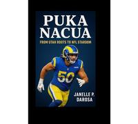 PUKA NACUA BIOGRAPHY: From Utah Roots To NFL Stardom