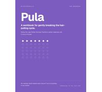 Pula: A workbook for gently breaking the hair-pulling cycle.