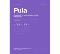 Pula: A workbook for gently breaking the hair-pulling cycle.