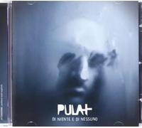 Pula Di Niente Di Nessuno (CD)