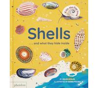 Shells... and what they hide inside: A Lift-the-Flap Adventure - Helen Scales Book