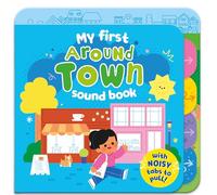 Pull-Tab Sound Book - Around Town! | Interactive Noisy First Words Book for Kids | Everyday Town Scenes & Sounds on Every Page