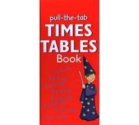 Pull-the-Tab Times Table Book: Interactive Times Tables from 1 to 12 in a Quick Reference Format, Ideal for Home or School