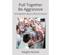Pull Together, Be Aggressive