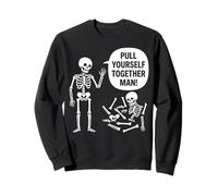 Pull Yourself Together Man Funny Skeleton Pun Humor Design Sweatshirt