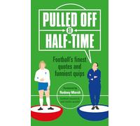 Pulled Off at Half-Time: Football's Finest Quotes and Funniest Quips