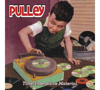 Pulley - Time Insensitive Material (Col. Vinyl) [VINYL]