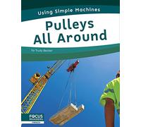 Pulleys All Around (Using Simple Machines)