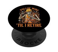 Pullin' Wire 'Til I Retire PopSockets Adhesive PopGrip