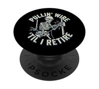 Pullin' Wire 'Til I Retire PopSockets Adhesive PopGrip