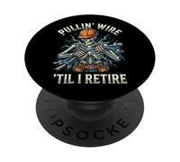 Pullin' Wire 'Til I Retire PopSockets Adhesive PopGrip