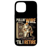 Pullin' Wire Til I Retire Skeleton Electrician Jobsite Humor Case for iPhone 15