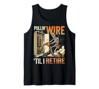 Pullin' Wire Til I Retire Skeleton Electrician Jobsite Humor Tank Top