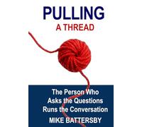 Pulling a Thread: The Person Who Asks the Questions Runs the Conversation