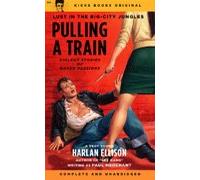Pulling a Train: Violent Stories of Naked Passions