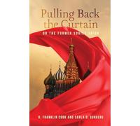 Pulling Back the Curtain on the Former Soviet Union