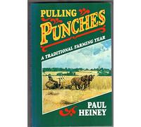 Pulling Punches: A Traditional Farming Year