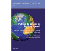 Pulling Together or Pulling Apart? : Perspectives on Nationhood, Identity, and Belonging in Europe