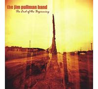 Pullman, Jim Band - End of the Beginning