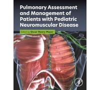 Pulmonary Assessment and Management of Patients with Pediatric Neuromuscular Disease