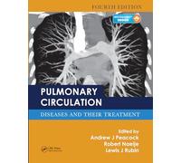 Pulmonary Circulation: Diseases and Their Treatment, Fourth Edition