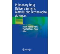 Pulmonary Drug Delivery Systems: Material and Technological Advances