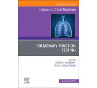 Pulmonary Function Testing, An Issue of Clinics in Chest Medicine : Volume 46-3