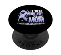 Pulmonary Hypertension Awareness Mom I Wear Periwinkle PopSockets Adhesive PopGrip