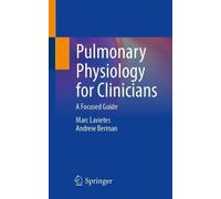 Pulmonary Physiology for Clinicians: A Focused Guide
