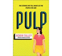 Pulp: Nominated for the 2020 CILIP Carnegie Medal. The must read novel from the award winning author Robin Talley