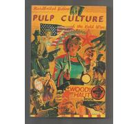 Pulp Culture: Hardboiled Fiction & the Cold War